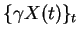 $ \{\gamma X(t) \}_t$