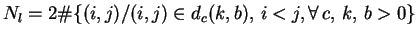 $N_l = 2 \char93  \{ (i,j) / (i,j) \in d_c(k,b), \, i<j,
\forall \, c, \, k, \, b>0 \}$