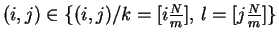 $(i,j) \in \{(i,j) / k=[i \frac{N}{m}], \, l=[j \frac{N}{m}] \}$